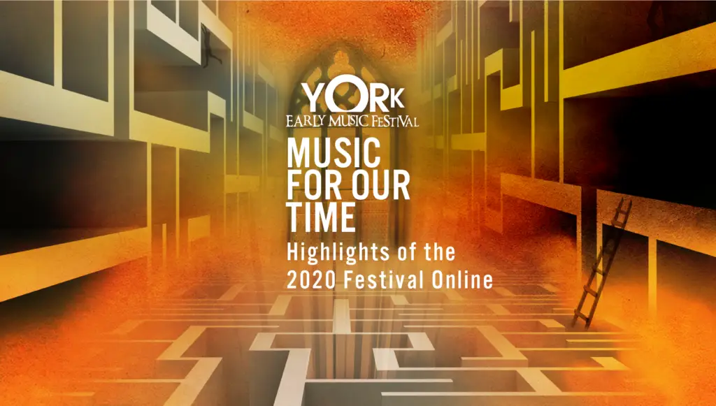 York Early Music Festival 2020: Music for our time