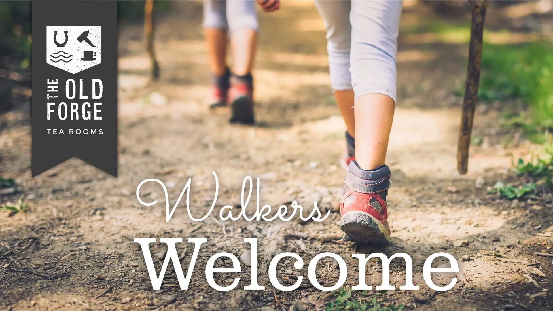Old Forge Tearooms "Walkers Welcome" banner